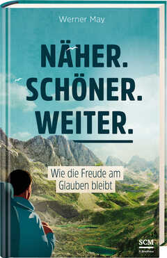 Werner May - Näher. Schöner. Weiter. Näher. Schöner. Weiter.