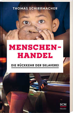 Dr. Thomas Schirrmacher - Menschenhandel Menschenhandel
