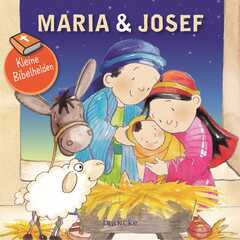 Kleine Bibelhelden - Maria & Josef Kleine Bibelhelden - Maria & Josef