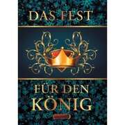Peter J. Ischka - Das Fest für den König Das Fest für den König
