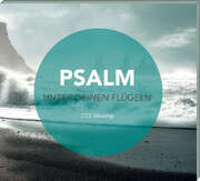 Calvary Chapel Siegen - Calvary Chapel Siegen Worship - CD: Psalm - Unter deinen Flügeln CD: Psalm - Unter deinen Flügeln