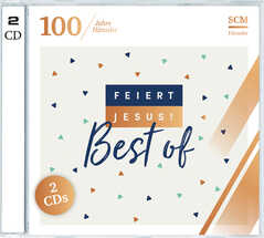 CD: Feiert Jesus! Best of (100 Jahre Hänssler) CD: Feiert Jesus! Best of (100 Jahre Hänssler)