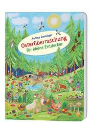 Andrea Deininger - Osterüberraschung für kleine Entdecker Osterüberraschung für kleine Entdecker