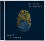 Matt Redman - Let There Be Wonder (Live) Let There Be Wonder (Live)