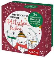 Mir reicht's, ich geh Plätzchen backen. - Adventskalender Mir reicht's, ich geh Plätzchen backen. - Adventskalender