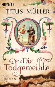 Titus Müller - Die Todgeweihte Die Todgeweihte