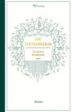 Christina Brudereck - Die Teetrinkerin Die Teetrinkerin