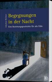 Jakobus Richter - Begegnungen in der Nacht Begegnungen in der Nacht