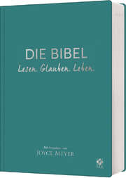 Joyce Meyer - Silvia Lutz - Brita Becker - Michael Dennstedt - Die Bibel. Lesen. Glauben. Leben. Lederausgabe Die Bibel. Lesen. Glauben. Leben. Lederausgabe