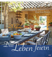 Bianka Bleier - Das Leben feiern 2022 Das Leben feiern 2022