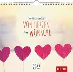 Was ich dir von Herzen wünsche 2022 - Wandkalender Was ich dir von Herzen wünsche 2022 - Wandkalender