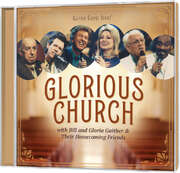 Bill & Gloria Gaither - Homecoming Friends - Glorious Church Glorious Church