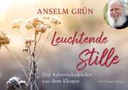 Anselm Grün - Leuchtende Stille - Adventskalender Leuchtende Stille - Adventskalender