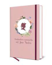 Gedanken sammeln mit Jane Austen Gedanken sammeln mit Jane Austen