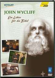 DVD: John Wycliff. Ein Leben für die Bibel