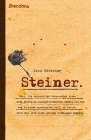 Jens Böttcher - Steiner. Steiner.