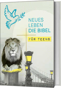 Neues Leben. Die Bibel für Teens Neues Leben. Die Bibel für Teens