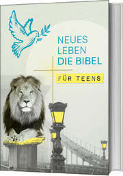 Neues Leben. Die Bibel für Teens Neues Leben. Die Bibel für Teens
