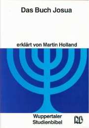 Martin Holland - Das Buch Josua Das Buch Josua