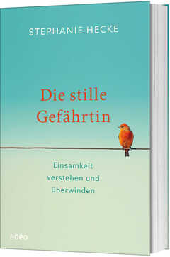 Stephanie Hecke - Die stille Gefährtin Die stille Gefährtin
