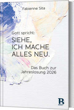 Fabienne Sita - Gott spricht: Siehe, ich mache alles neu Gott spricht: Siehe, ich mache alles neu