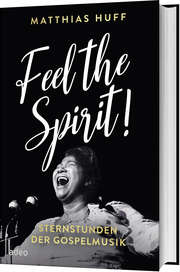 Matthias Huff - Feel the Spirit! Feel the Spirit!