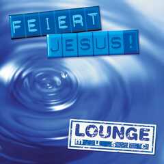 CD: Feiert Jesus! - lounge music