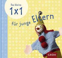 Nina Sandmann - Das kleine 1x1 für junge Eltern Das kleine 1x1 für junge Eltern