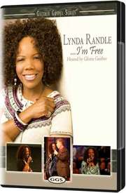 Lynda Randle - DVD: I'm Free (Hosted By Gloria Gaither) DVD: I'm Free (Hosted By Gloria Gaither)