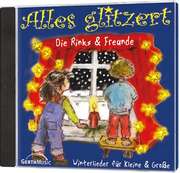 Die Rinks - Freunde - CD: Alles glitzert - Winterlieder CD: Alles glitzert - Winterlieder