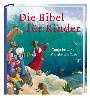 Tanja Jeschke - Marijke ten Cate - Die Bibel für Kinder Die Bibel für Kinder