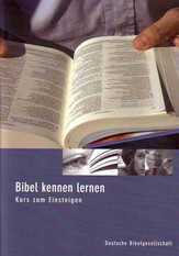 Bibel kennen lernen - Kurs zum Einsteigen Bibel kennen lernen - Kurs zum Einsteigen