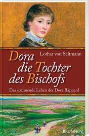 Lothar von Seltmann - Dora die Tochter des Bischofs Dora die Tochter des Bischofs