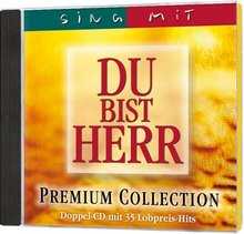 2-CD: Du bist Herr - Sing mit - Premium Collection