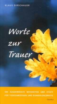 Klaus Dirschauer - Worte zur Trauer Worte zur Trauer