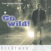 CD: Go wild!