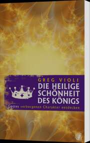 Greg Violi - Die heilige Schönheit des Königs Die heilige Schönheit des Königs