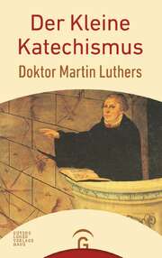 Der Kleine Katechismus Doktor Martin Luthers Der Kleine Katechismus Doktor Martin Luthers