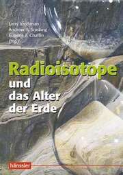 Radioisotope und das Alter der Erde