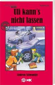 Andreas Schwantge - Uli kann's nicht lassen Uli kann's nicht lassen