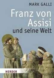 Franz von Assisi und seine Welt