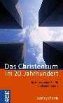Jeremy Morris - Das Christentum im 20. Jahrhundert Das Christentum im 20. Jahrhundert