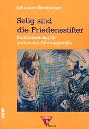 Johannes Stockmayer - Selig sind die Friedensstifter Selig sind die Friedensstifter