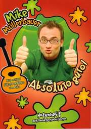 Mike Müllerbauer - Mike Müllerbauer - Absoluto guto - Notenheft Absoluto guto - Notenheft