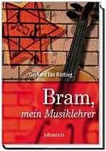 Gerhard Jan Rötting - Bram, mein Musiklehrer Bram, mein Musiklehrer