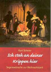 Kurt Scherer - Ich steh an deiner Krippen hier Ich steh an deiner Krippen hier