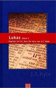 J. C. Ryle - Volker Jordan - Lukas - Band 3 Lukas - Band 3