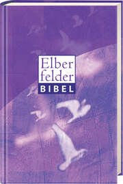Elberfelder Bibel - Senfkornausgabe Motiv Taube neu Elberfelder Bibel - Senfkornausgabe Motiv Taube neu