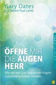 Gary Oates - Öffne mir die Augen, Herr Öffne mir die Augen, Herr