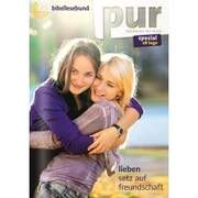 pur: Lieben - Setz auf Freundschaft! pur: Lieben - Setz auf Freundschaft!